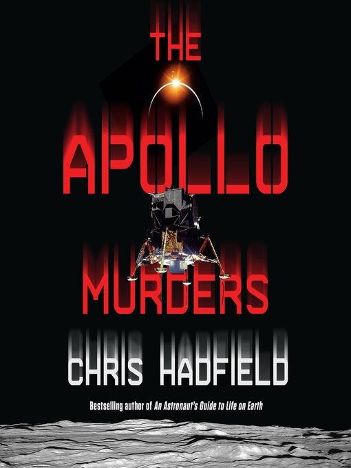 Title details for The Apollo Murders by Chris Hadfield - Available